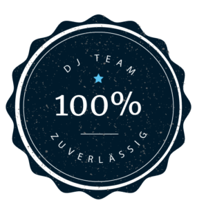 rundes Gütesiegel DJ Team 100% zuverlässig